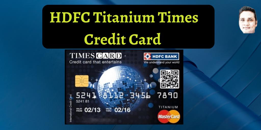 एचडीएफसी टाइटेनियम टाइम्स क्रेडिट कार्ड विशेषताएँशुल्कआवेदन और फ़ायदे। 6048